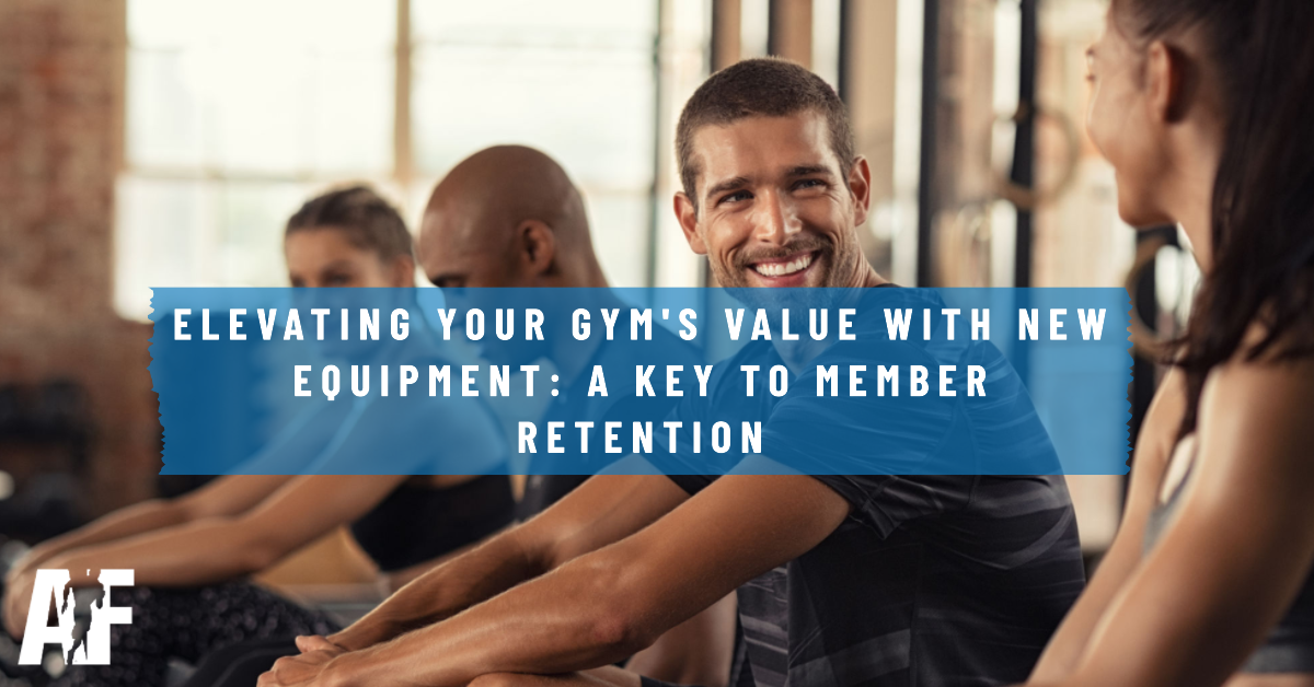 Elevating Your Value to Members with New Equipment: A Key to Member Retention